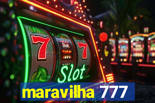 maravilha 777