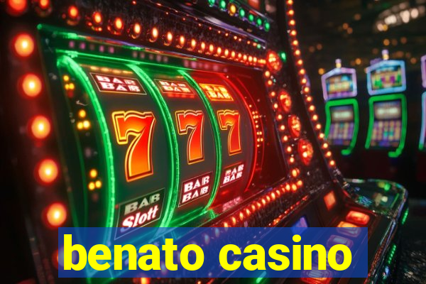 benato casino