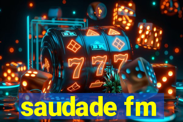 saudade fm