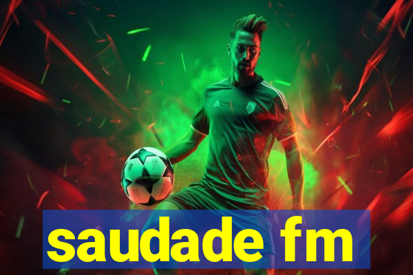 saudade fm