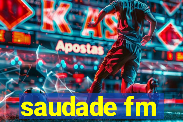 saudade fm