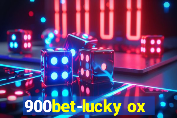 900bet-lucky ox