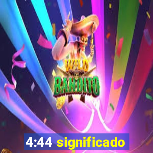 4:44 significado