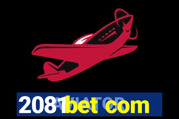 2081bet com