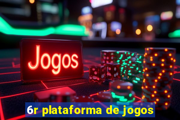 6r plataforma de jogos