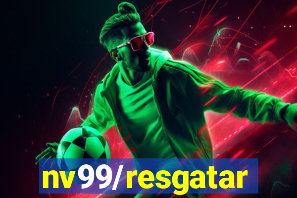 nv99/resgatar