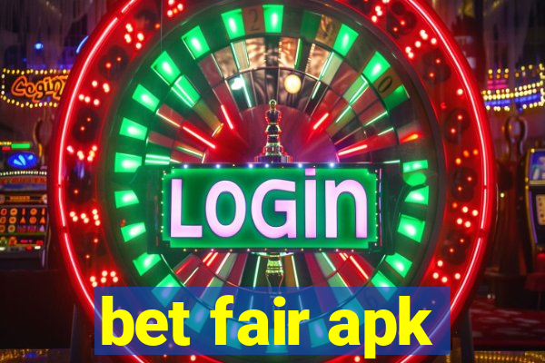 bet fair apk