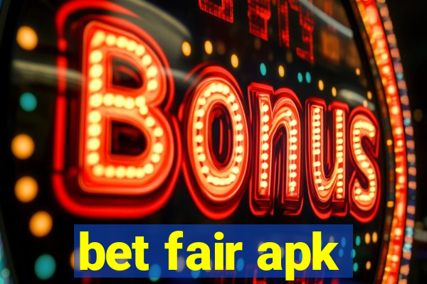 bet fair apk