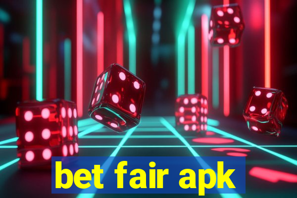 bet fair apk