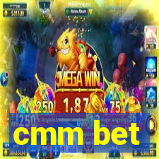 cmm bet