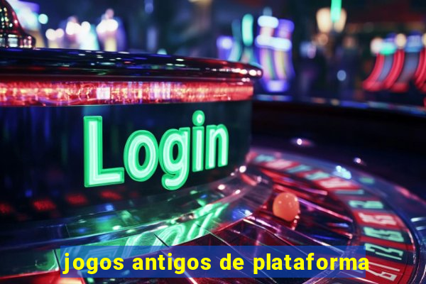 jogos antigos de plataforma