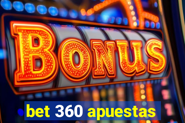 bet 360 apuestas