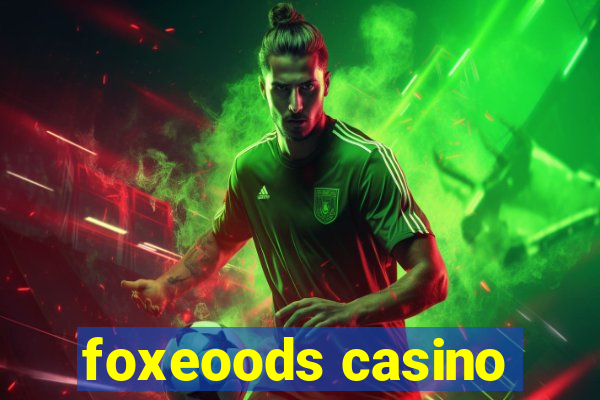 foxeoods casino