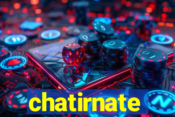 chatirnate