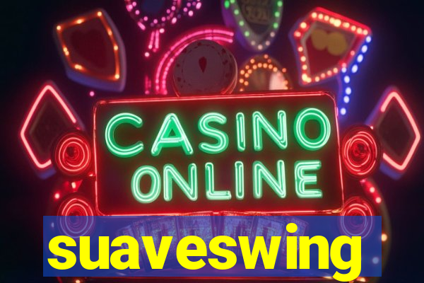 suaveswing