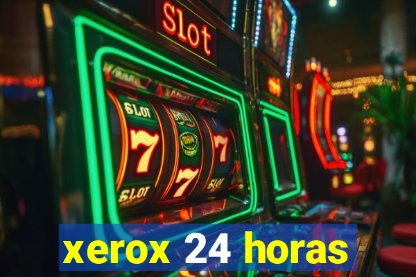 xerox 24 horas