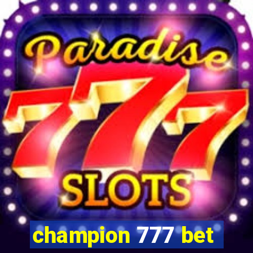 champion 777 bet