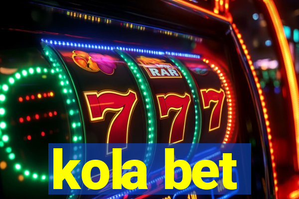 kola bet