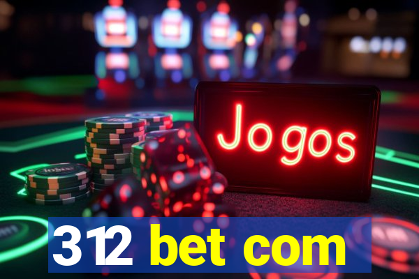 312 bet com