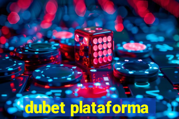 dubet plataforma