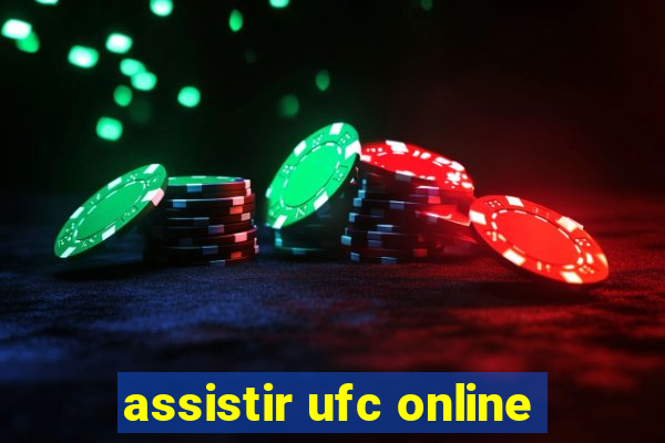 assistir ufc online