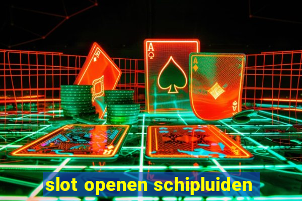 slot openen schipluiden