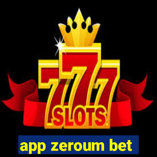 app zeroum bet