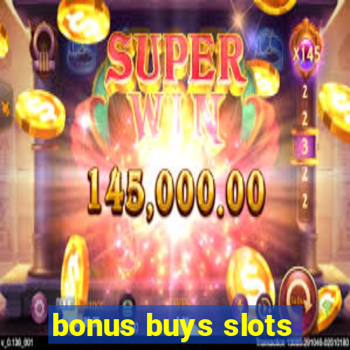 bonus buys slots