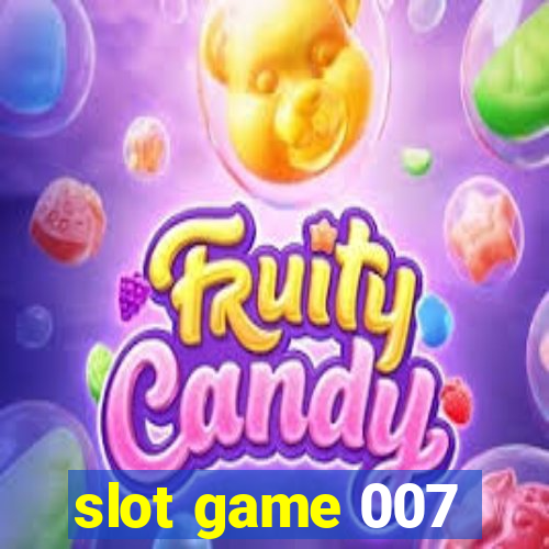 slot game 007