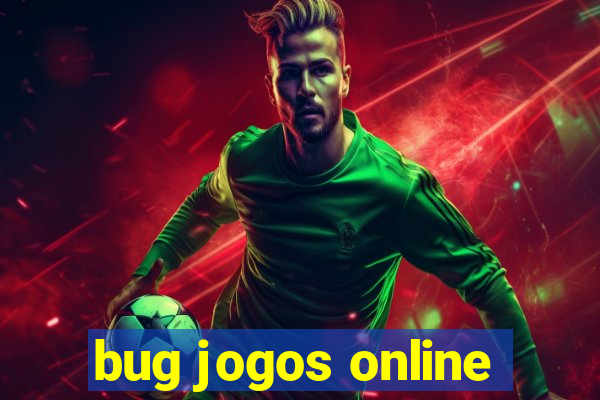 bug jogos online