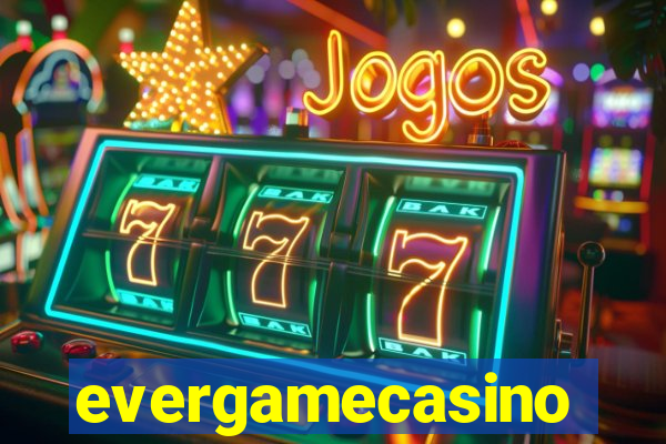 evergamecasino