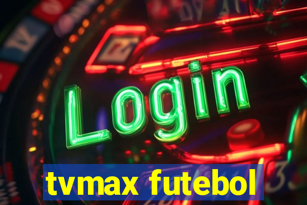 tvmax futebol