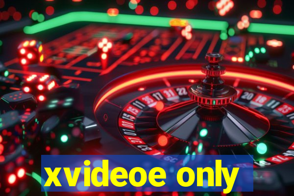 xvideoe only