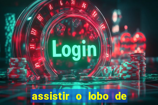 assistir o lobo de wall street