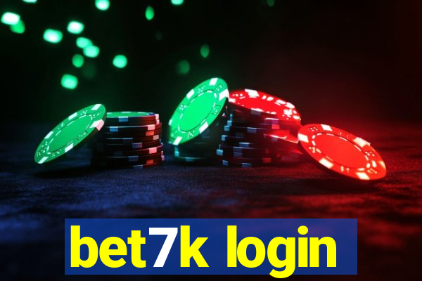 bet7k login