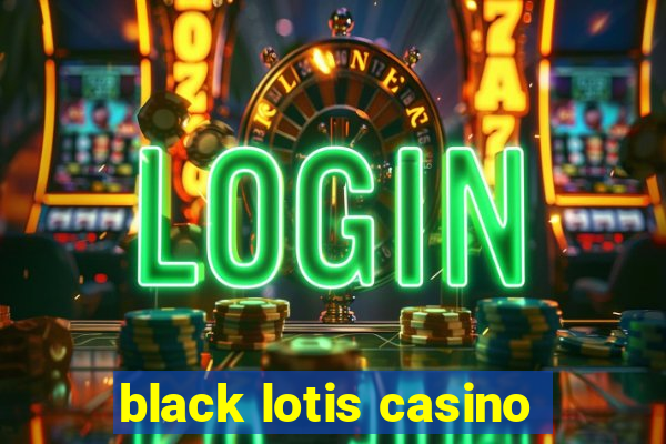 black lotis casino