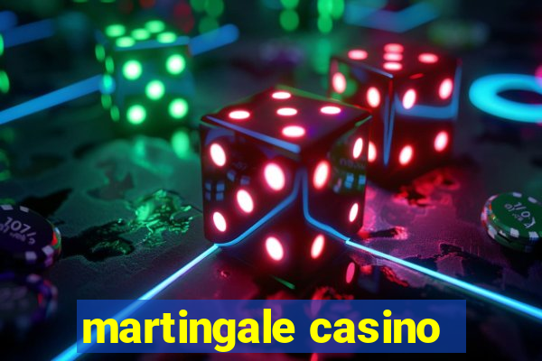 martingale casino