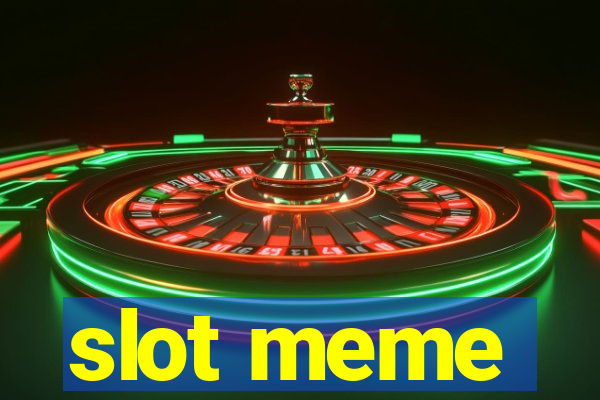 slot meme