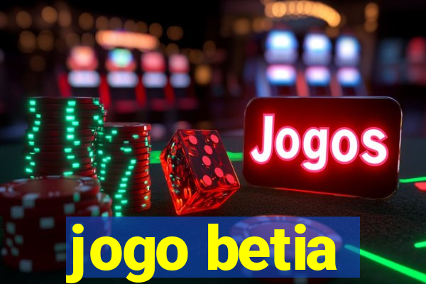 jogo betia