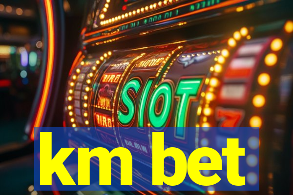 km bet