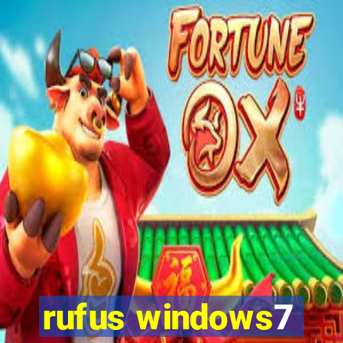 rufus windows7