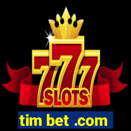 tim bet .com