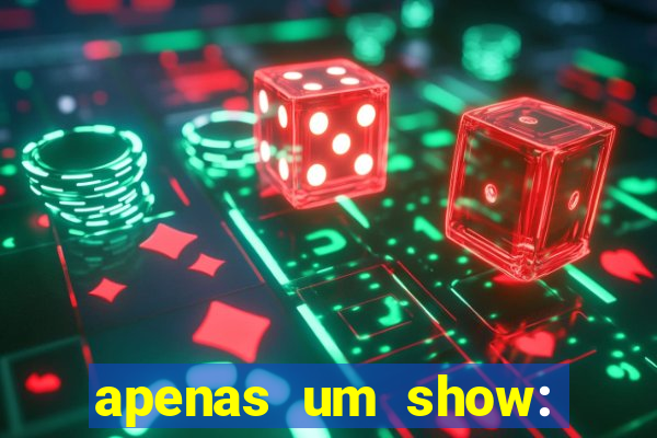 apenas um show: pancadaria 2