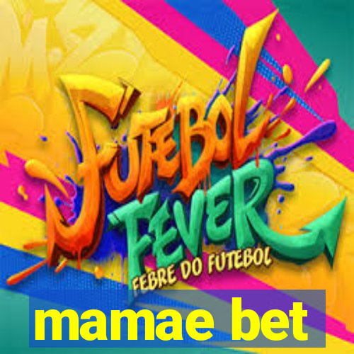 mamae bet