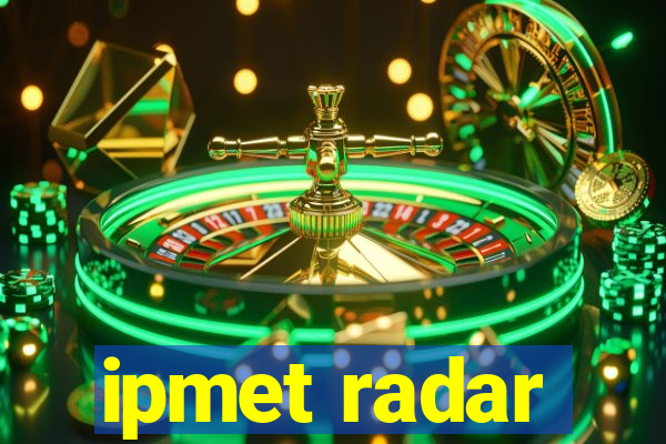 ipmet radar