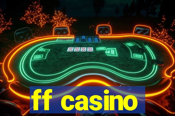 ff casino