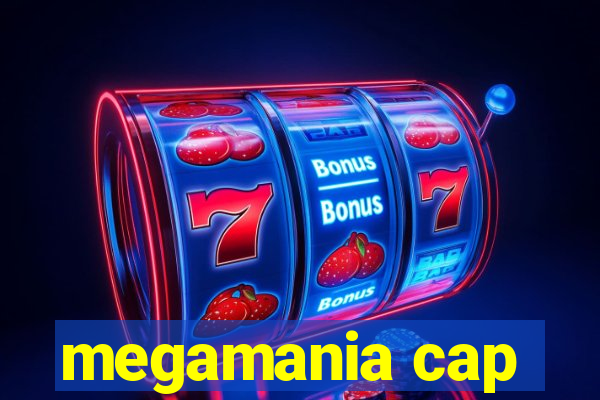 megamania cap