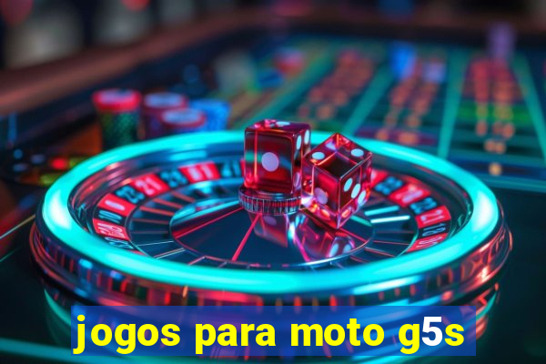 jogos para moto g5s