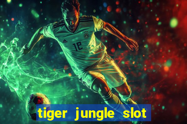 tiger jungle slot free play