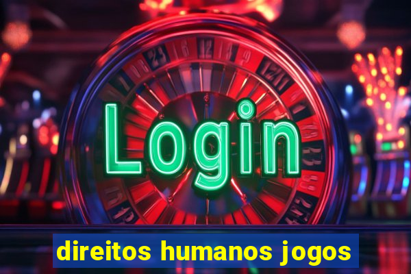 direitos humanos jogos